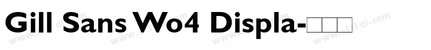 Gill Sans Wo4 Displa字体转换